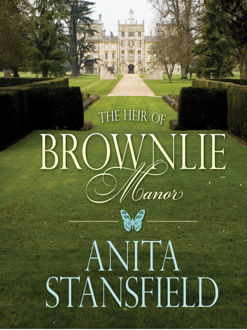 Title details for The Heir of Brownlie Manor by Anita Stansfield - Available